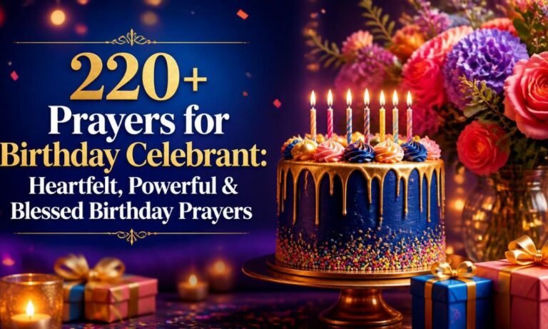 220+ Prayers for Birthday Celebrant Heartfelt, Powerful & Blessed Birthday Prayers